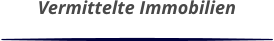 Vermittelte Immobilien