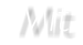 Mit